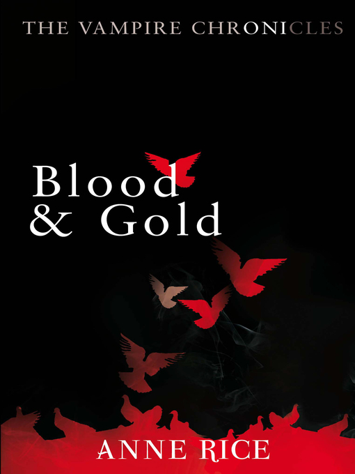 Blood and Gold (eBook): The Vampire Chronicles, Book 8